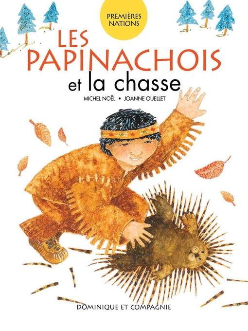 Title details for Les Papinachois et la chasse by Joanne Ouellet - Wait list